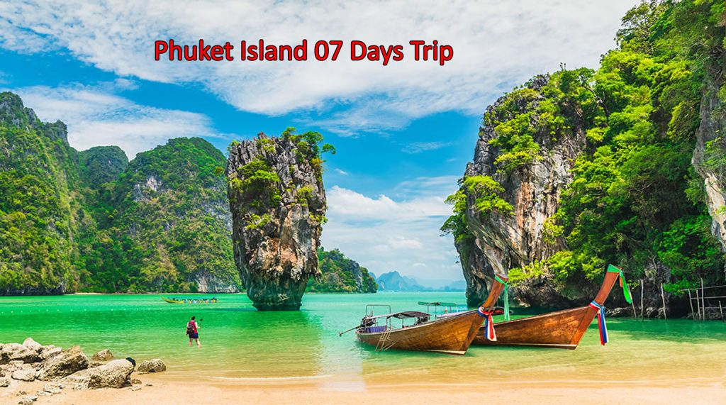 Phuket Island 07 Days Trip